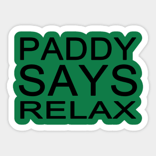 Paddy Says Relax for St. Patrick's Day Sticker